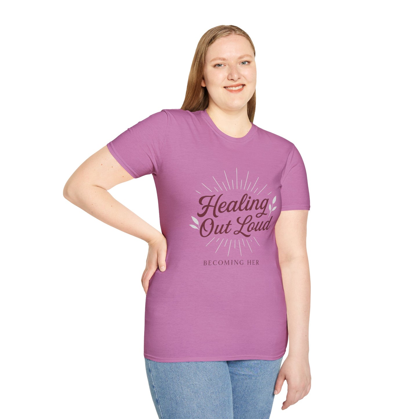 Healing Out Loud – More than a T-shirt. It’s a declaration.