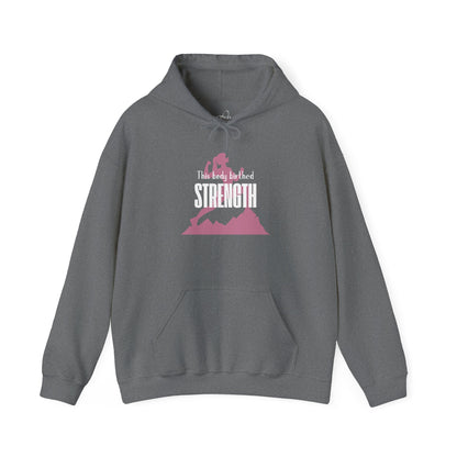 My Body Birthed Strength Hoodie - Empowered Motherhood by Becoming Her