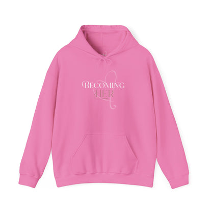 Becoming Her Signature Hoodie - Heavy Blend