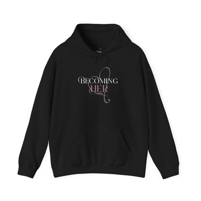 Becoming Her Signature Hoodie - Heavy Blend