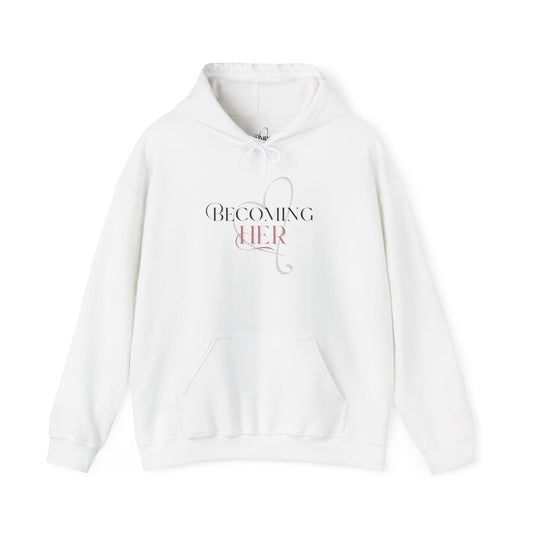 Becoming Her Signature Hoodie - Heavy Blend