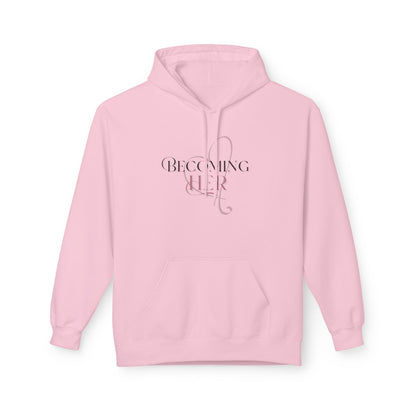 Becoming Her Signature Hoodie - Midweight Softstyle Fleece Hoodie
