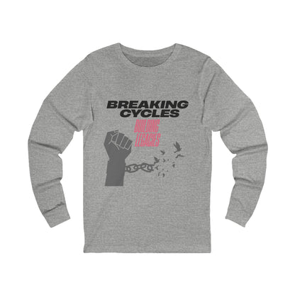 Breaking Cycles, Building Legacies | Long Sleeve Jersey Tee