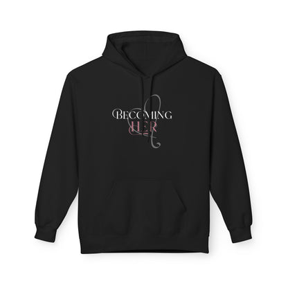 Becoming Her Signature Hoodie - Midweight Softstyle Fleece Hoodie