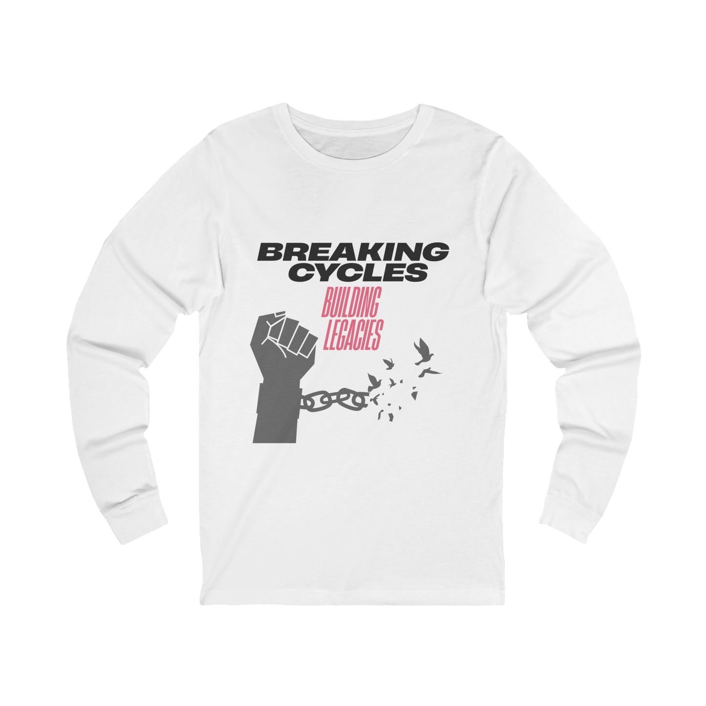 Breaking Cycles, Building Legacies | Long Sleeve Jersey Tee