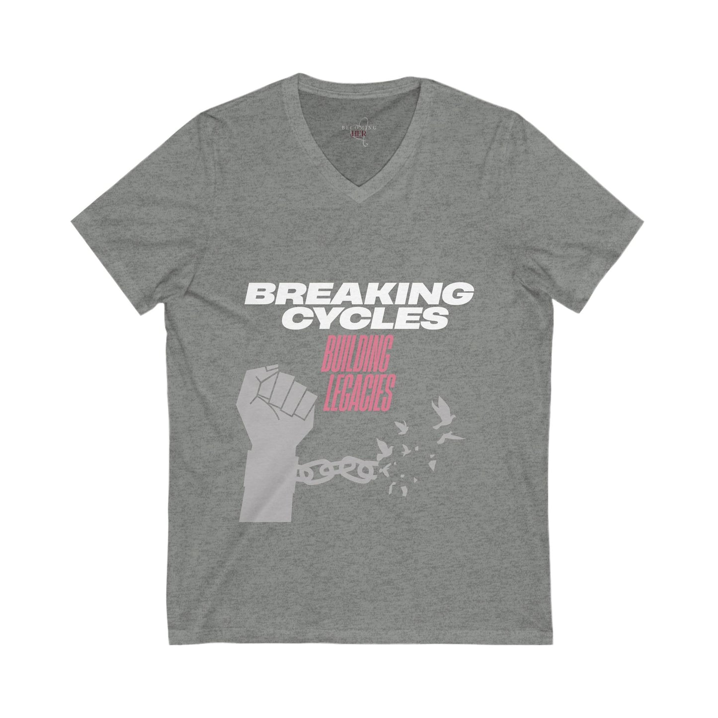 Breaking Cycles, Building Legacies V-Neck Tee