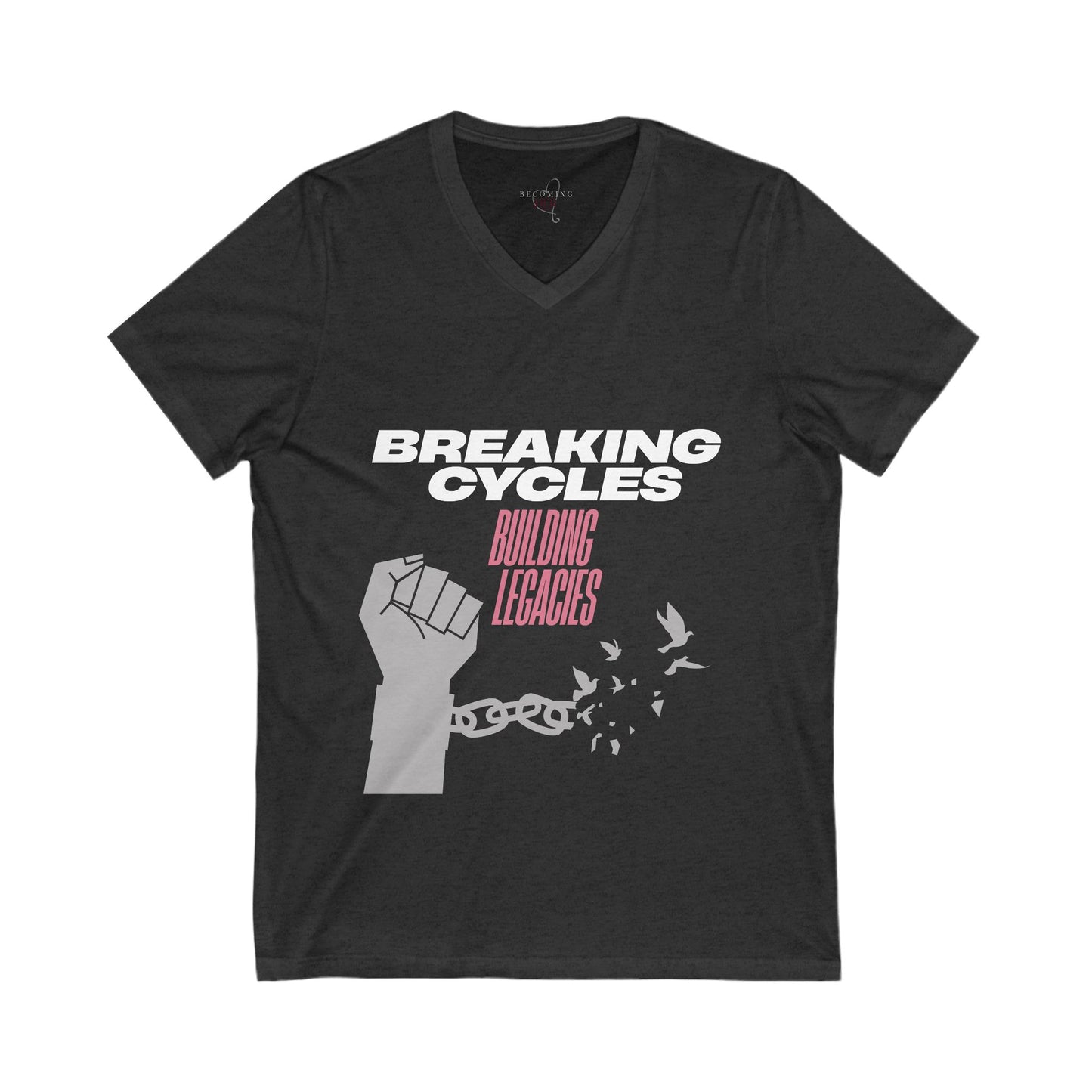 Breaking Cycles, Building Legacies V-Neck Tee