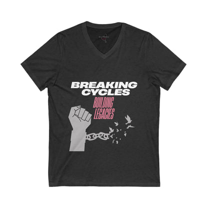 Breaking Cycles, Building Legacies V-Neck Tee