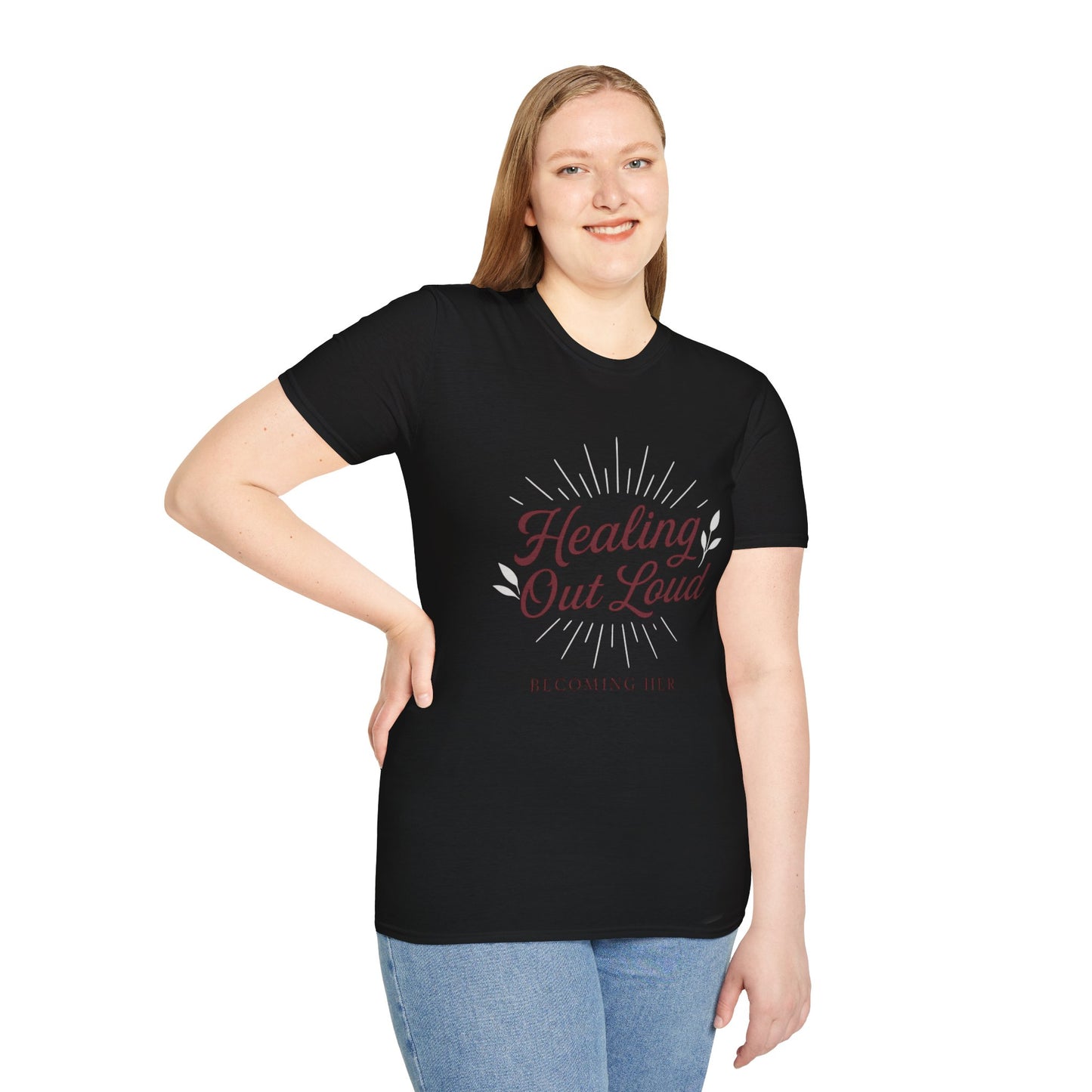 Healing Out Loud – More than a T-shirt. It’s a declaration.