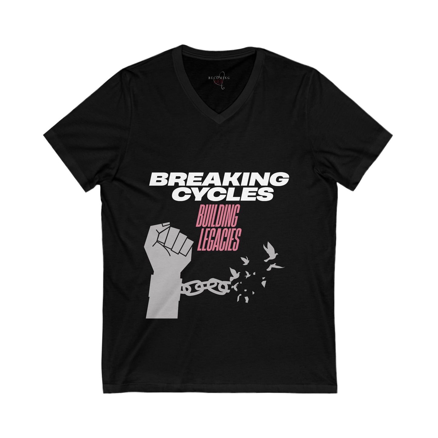 Breaking Cycles, Building Legacies V-Neck Tee