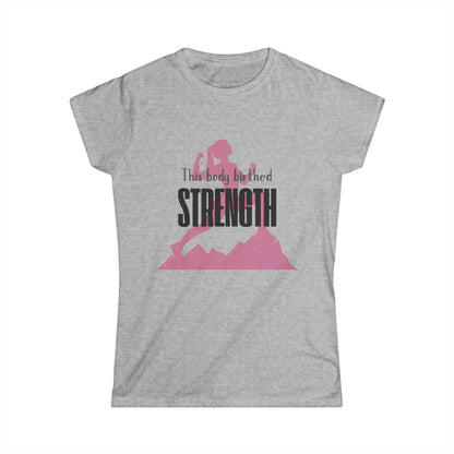This Body Birthed Strength Women's Empowerment Tee