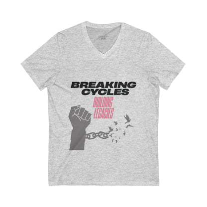 Breaking Cycles, Building Legacies V-Neck Tee